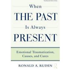 Medicine & Nursing Books When the Past is Always Present (Hardcover, 2010)