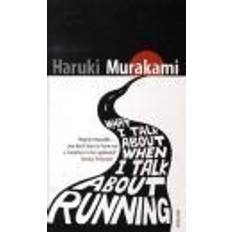 Bøker What I Talk About When I Talk About Running (Heftet, 2009)