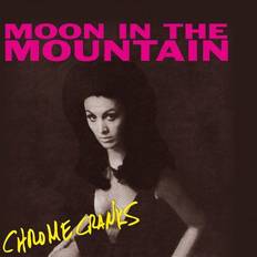 Chrome Cranks - Moon In The Mountain (Vinyl)