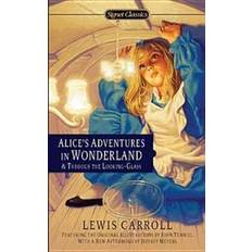 Klassikere Bøker Alice's Adventures in Wonderland & Through the Looking Glass (Heftet, 2012)