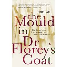 The Mould in Dr. Florey's Coat