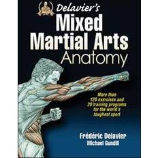 Delavier's Mixed Martial Arts Anatomy (Heftet, 2013)