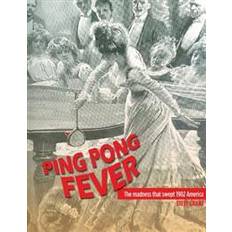 Bücher Ping Pong Fever: The Madness That Swept 1902 America (Geheftet, 2012)