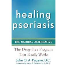 Healing Psoriasis: The Natural Alternative (Innbundet, 2008)