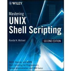 Mastering Unix Shell Scripting: Bash, Bourne, and Korn Shell Scripting for Programmers, System Administrators, and UNIX Gurus (Paperback, 2008)