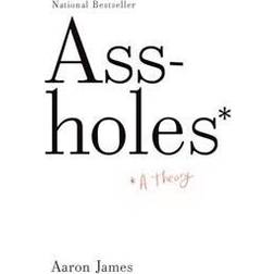 Assholes: A Theory (Paperback, 2014)