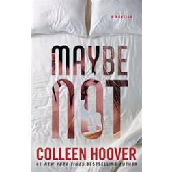 Maybe Not: A Novella (Paperback, 2015)