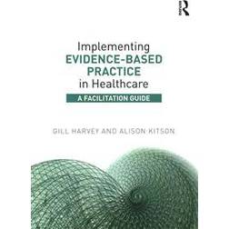 Implementing Evidence-Based Practice in Healthcare (Heftet, 2015)