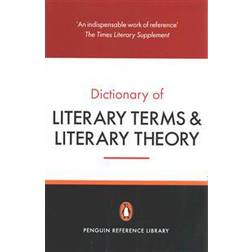 The Penguin Dictionary of Literary Terms and Literary Theory (Paperback, 2014)