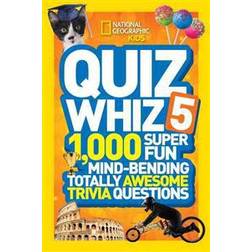 Quiz Whiz 5: 1,000 Super Fun Mind-Bending Totally Awesome Trivia Questions (Hardcover, 2015)