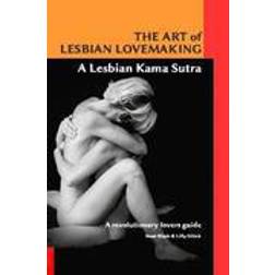 The Art of Lesbian Lovemaking a Lesbian Kama Sutra (Paperback, 2015)