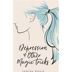 Depression & Other Magic Tricks (Paperback)