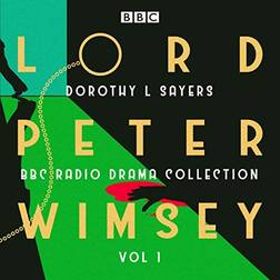 Lord Peter Wimsey: BBC Radio Drama Collection Volume 1: Three classic full-cast dramatisations (Lydbok, 2018)