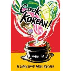 Cook Korean!: A Comic Book with Recipes (Paperback, 2016)