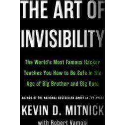The Art of Invisibility: The World's Most Famous Hacker Teaches You How to Be Safe in the Age of Big Brother and Big Data (Hörbuch, CD, 2017)