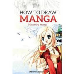 How to Draw Manga: Mastering Manga Drawings (Paperback, 2015)