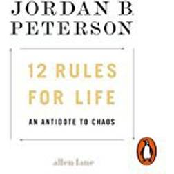 12 Rules for Life: An Antidote to Chaos (Innbundet, 2018)