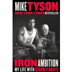Iron Ambition: My Life with Cus d'Amato (Paperback, 2018)