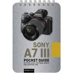Sony a7 III: Pocket Guide (Spirales, 2019) (Spiralbundet, 2019)