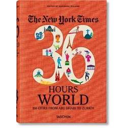 NYT. 36 Hours. World. 150 Cities from Abu Dhabi to Zurich (Geheftet, 2019)