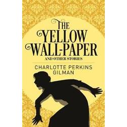 The Yellow Wall-Paper & Other Stories (Heftet, 2018)
