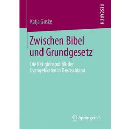 Zwischen Bibel Und Grundgesetz: Die Religionspolitik Der.