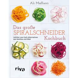 Riva Das große Spiralschneider-Kochbuch