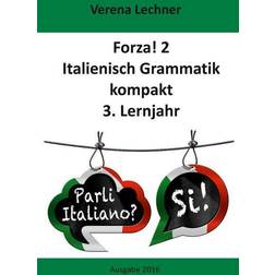 Forza! 2: Italienisch Grammatik kompakt 3. Lernjahr