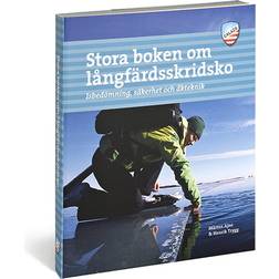 Stora boken om långfärdsskridsko : isbedömning, säkerhet och åkteknik (Innbundet, 2018)