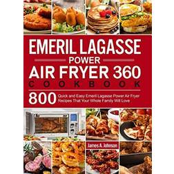 Emeril Lagasse Power Air Fryer 360 Cookbook: