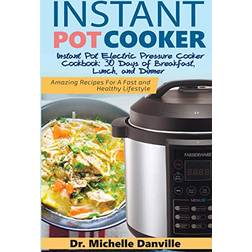 Instant Pot Cooker Instant Pot Electric Pressure Cooker Cookbook (Paperback, 2017)