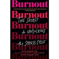 Burnout: The Secret to Unlocking the Stress Cycle (Paperback, 2020)