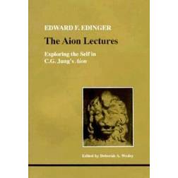 The Aion Lectures: Exploring the Self in C.G.Jung's "Aion" (Studies in Jungian Psychology by Jungian Analysts) (Heftet, 1995)