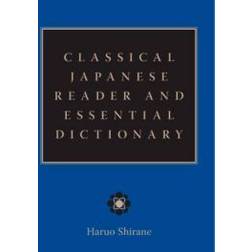 Classical Japanese Reader and Essential Dictionary (Innbundet, 2007)