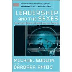 Leadership and the Sexes: Using Gender Science to Create Success in Business (JB US nonFranchise Leadership) (Hardcover, 2008)